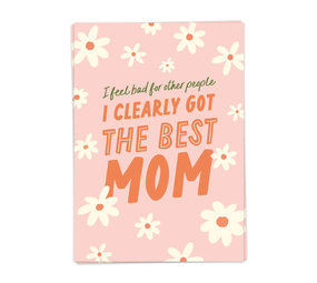 Kaart Blanche Kaart blanche - wenskaart - clearly got the best mom Kaart Blanche Kaart blanche - wenskaart - clearly got the best mom