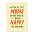 Kaart blanche - wenskaart - out off all the moms