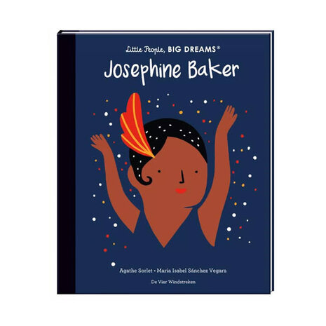 De vier windstreken Little people, big dreams - josephine baker De vier windstreken Little people, big dreams - josephine baker