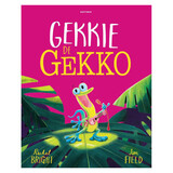 Gottmer Prentenboek - Gekkie de gekko Gottmer Prentenboek - Gekkie de gekko