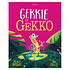 Prentenboek - Gekkie de gekko Prentenboek - Gekkie de gekko
