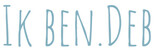 Ik ben Deb Ik ben Deb