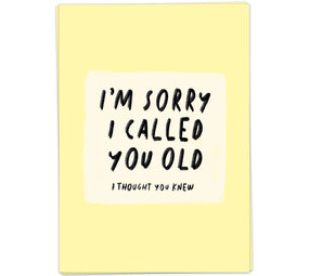 Kaart Blanche Kaart blanche - wenskaart - sorry i called you old Kaart Blanche Kaart blanche - wenskaart - sorry i called you old