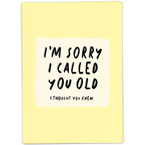 Kaart Blanche Kaart blanche - wenskaart - sorry i called you old Kaart Blanche Kaart blanche - wenskaart - sorry i called you old