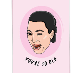 Kaart Blanche Kaart blanche - wenskaart - you're so old Kaart Blanche Kaart blanche - wenskaart - you're so old