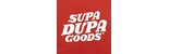 Supa Dupa Goods Supa Dupa Goods