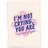 Kaart blanche - wenskaart - not crying