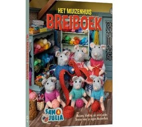 Sam & Julia / Het Muizenhuis Sam & Julia - het muizenhuis breiboek Sam & Julia / Het Muizenhuis Sam & Julia - het muizenhuis breiboek