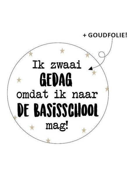 Sluitsticker - Ik zwaai gedag omdat ik naar de basischool mag 10x
