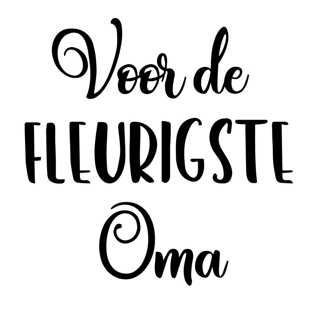 Sticker 'Voor de fleurigste oma