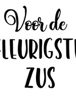 Sticker 'Voor de fleurigste zus