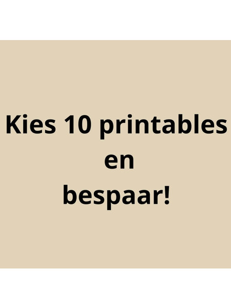 Kies 10 printables!