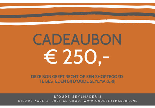 Oude Seylmakerij Cadeaubon € 250