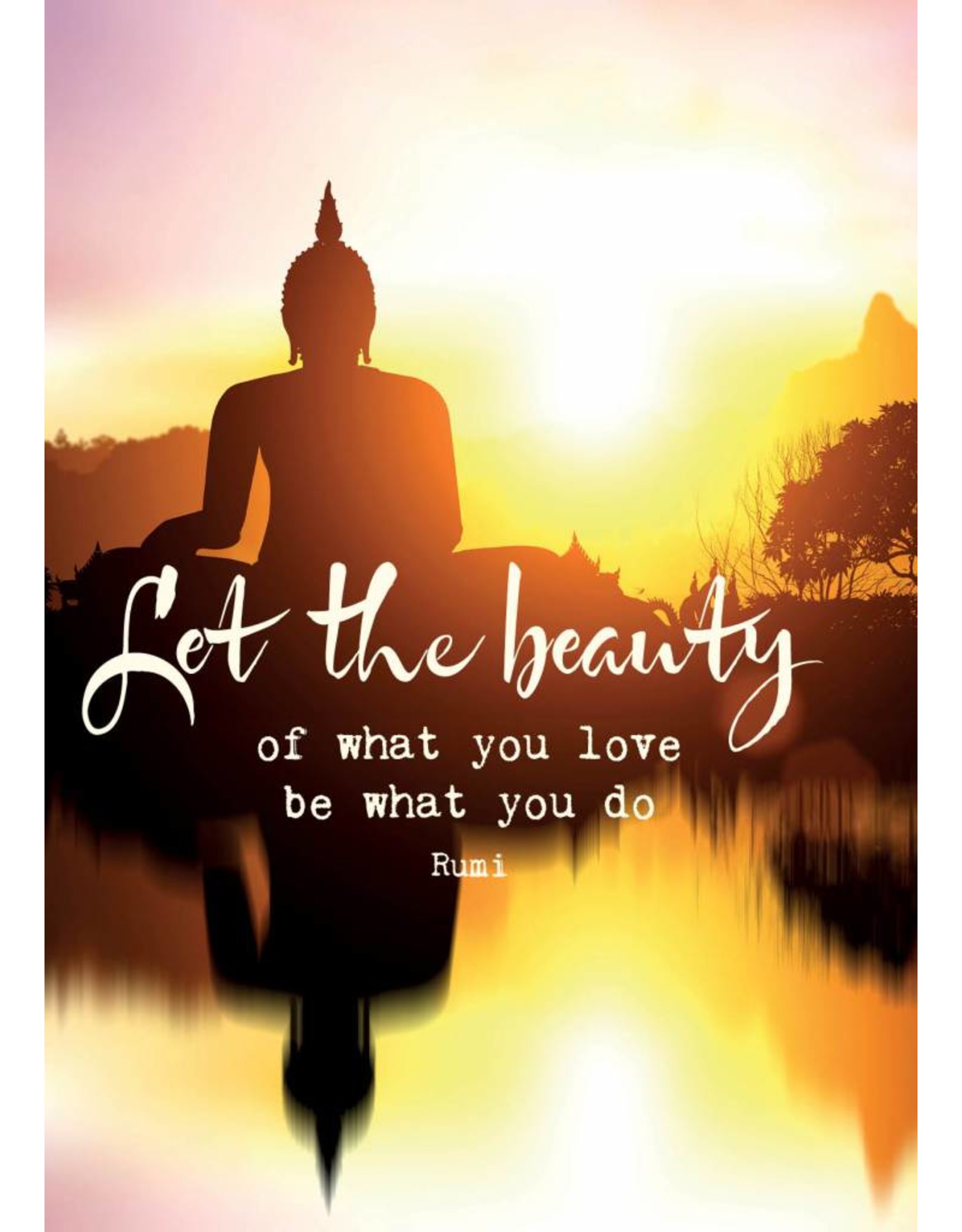 Zintenz Let the beauty of what you love be what you do Rumi briefkaart