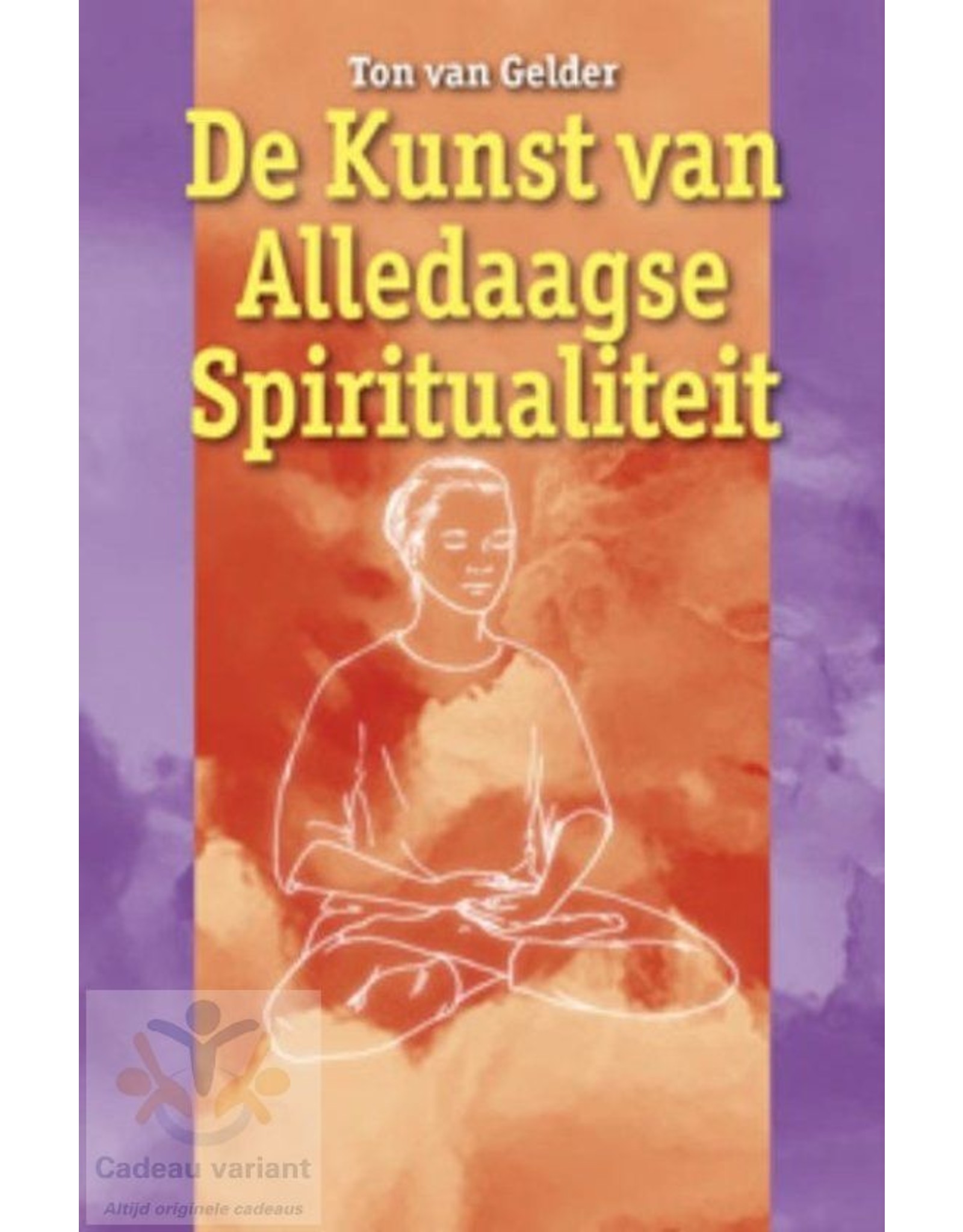 De kunst van alledaagse spiritualiteit boek
