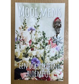Mooi mens kaarten Mooi mens dik verdiend bloemetje