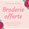 Fêtes des mères! Broderie offerte