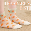 #38 Il calzino trasparente: un must estivo da avere assolutamente
