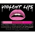 violent lips