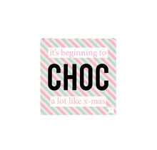 It's beginning to CHOC a lot like Christmas - Chocola  in cadeau-doosje - per 6