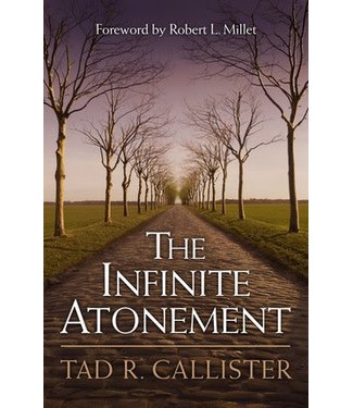 The Infinite Atonement by Tad R. Callister (Hardback)