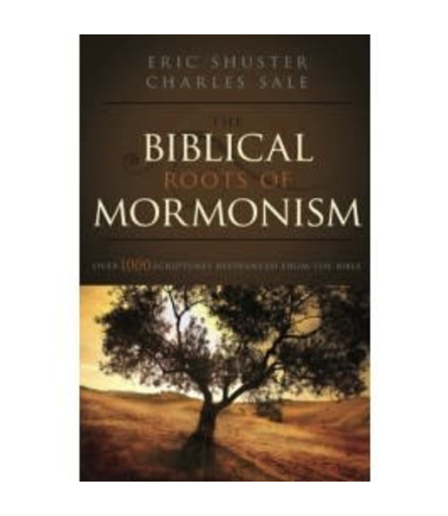 The Biblical Roots of Mormonism