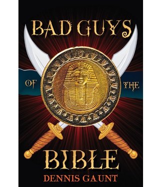 Bad Guys of The Bible by Dennis Gaunt (Audiobook)