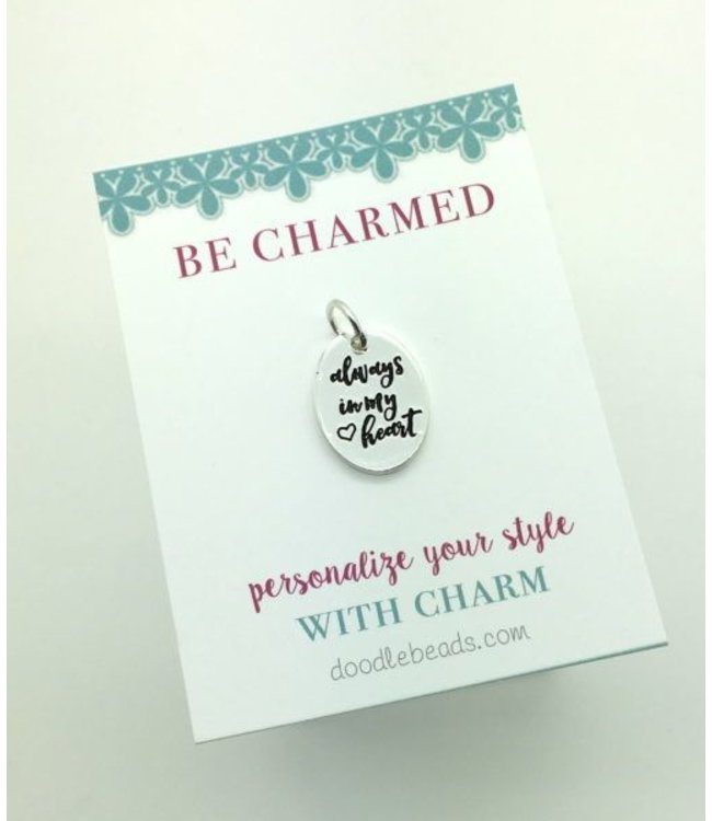 Be Charmed Always In My Heart Charm