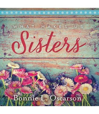What Makes Us Sisters, Oscarson