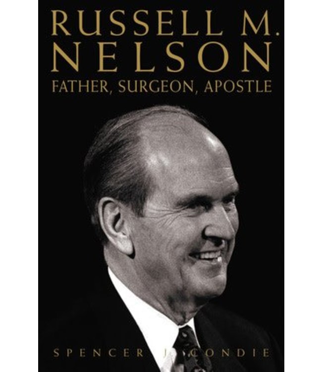 Russell M. Nelson: Father, Surgeon, Apostle,  Condie