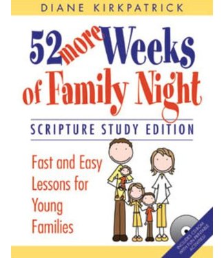 52 More Weeks of Family Night: Scripture Study Edition, Diane Kirkpatrick—Includes a CD-Rom