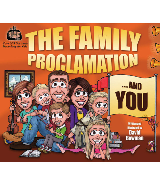 Family Proclamation and You, The, Bowman