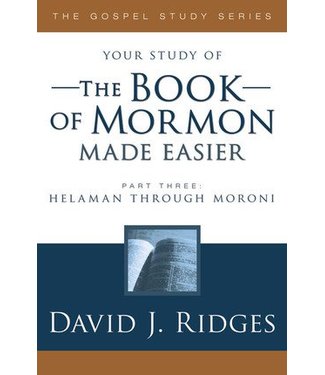 Your study of The Book of Mormon Made Easier, Part 3, David J Ridges