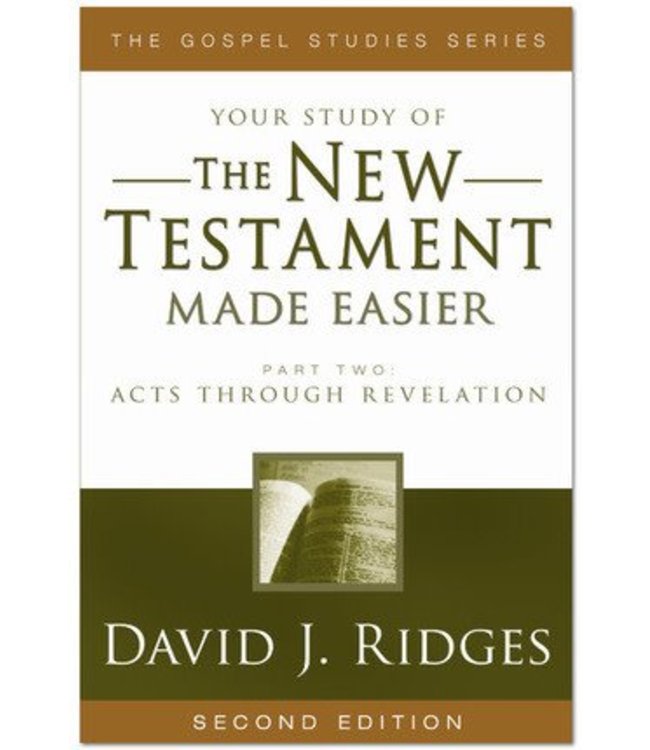 Your study of The New Testament Made Easier, Part 2, David J Ridges