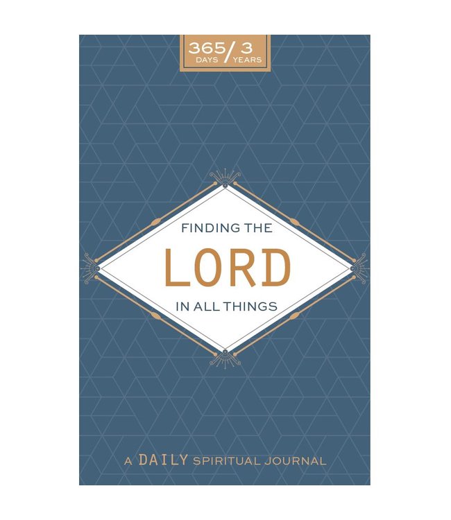 Finding the Lord in All Things: A Daily Spiritual Journal: Neutral Design