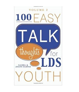 100 Easy Talk Thoughts for LDS Youth. Vol.2