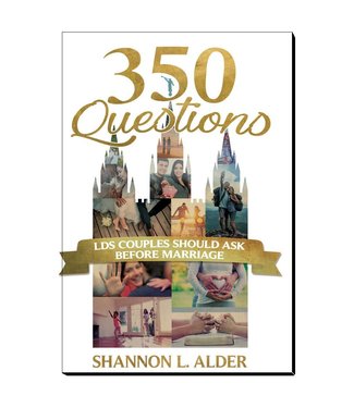 350 Questions LDS Couples Should Ask before Marriage