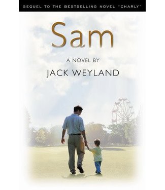Sam, A Novel by Jack Weyland