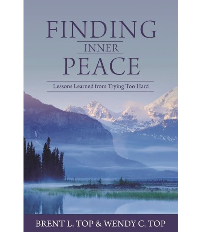 Finding Inner Peace, Brent L. and Wendy C. Top