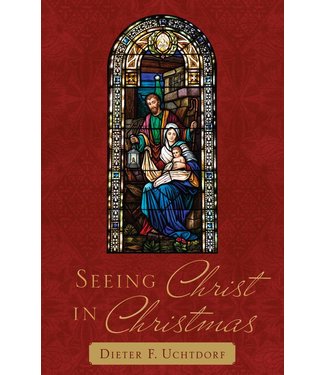 Seeing Christ in Christmas by Dieter F. Uchtdorf