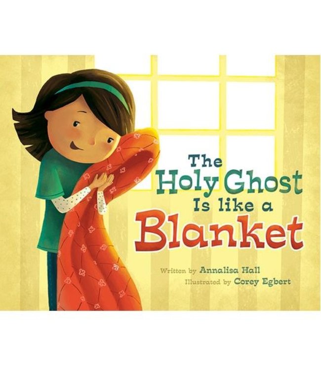 The Holy Ghost is like a Blanket (Girl)