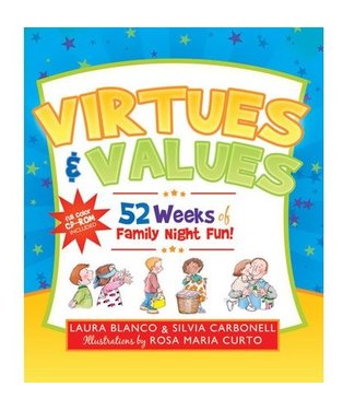 Virtues & Values - 52 Weeks of Family Night Fun!