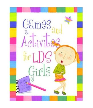 Games and Activities for LDS Girls,