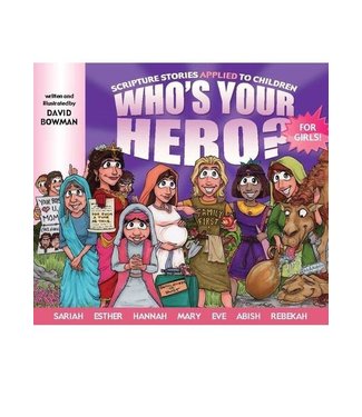 Who's Your Hero? For Girls!, Bowman