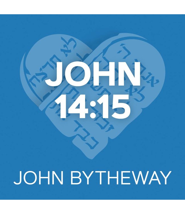 John 14:15 by John Bytheway