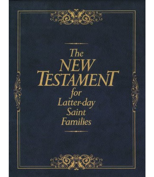 The New Testament for Latter-day Saint Families,  by Thomas R. Valletta