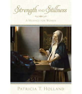 Strength and Stillness: A Message for Women 2015 Mother's Day Booklet, Holland