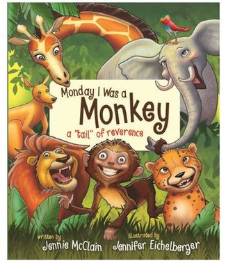 Monday I Was a Monkey, Jennie McClain and Jennifer Eichelberger