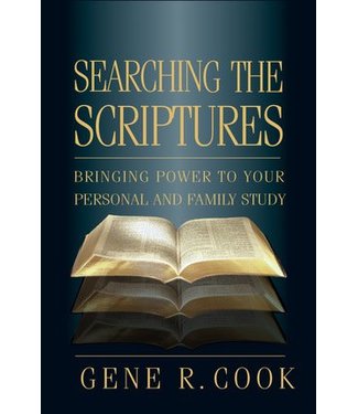 Searching the Scriptures: Bringing Power to Your Personal and Family Study, Cook