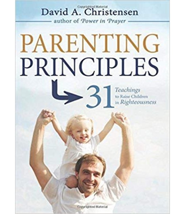 Parenting Principles: 31 Teachings to Raise Children in Righteousness